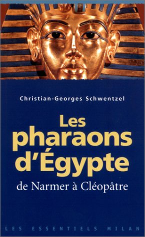 couverture de : pharaons d'Egypte de Narmer &agrave; Cl&eacute;opatre