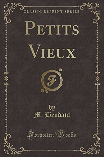 Petits Vieux (Classic Reprint)