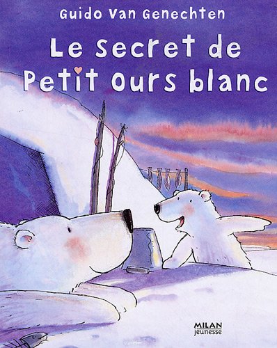 couverture de : Le secret de Petit Ours blanc