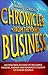 Chronicles from the Planet Business: An Eyewitness Account of the Crimes, Passions, Madness, and Downright Stupidity of Modern Business by 