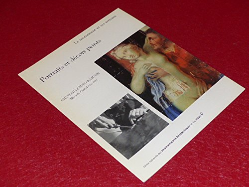 Download Portraits et décors peints : Château de Bussy-Rabutin, Bussy-le-Grand, Côte-d'Or (Le monument et ses artisans) Download Portraits et décors peints : Château de Bussy-Rabutin, Bussy-le-Grand, Côte-d'Or (Le monument et ses artisans)