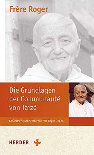 Cover zum Buch Die Grundlagen der Communauté von Taizé