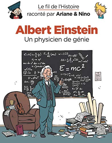 Télécharger Le fil de l'Histoire raconté par Ariane & Nino - tome 1 - Albert Einstein Livre PDF Gratuit
