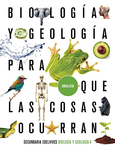 Proyecto: Para que las cosas ocurran - Biología y Geología 4 Ed Andalucía -  (SIN COLECCION)