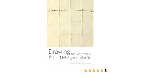 Drawing The Line The Early Work Of Agnes Martin Amazon De Rosenberger Christina Bryan Fremdsprachige Bucher