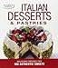 Produktbild Italian Desserts and Pastries: Delicious Recipes for 100 Authentic Sweets
