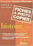 Image de Terre d'histoire CE2, CM1, CM2 : cycle 3. 32 fiches à photocopier
