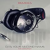  DJ Is Your Second Name (Remixes)