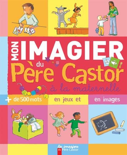 Télécharger Mon imagier du Père Castor à la maternelle PDF Livre eBook France Télécharger Mon imagier du Père Castor à la maternelle PDF Livre eBook France