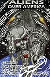 Aliens over America: 12 Fantastic Books Reviewed Including Interviews With Authors by 