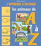 J'apprends à dessiner les animaux de A à Z