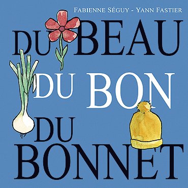 couverture de : Du beau, du bon, du bonnet