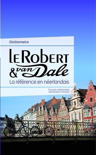 Dictionnaire Le Robert & Van Dale Dictionnaire Le Robert & Van Dale