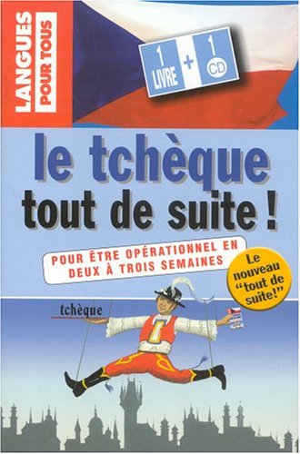 Le Tchèque tout de suite ! (coffret 1 livre + 1 cassette audio) Le Tchèque tout de suite ! (coffret 1 livre + 1 cassette audio)