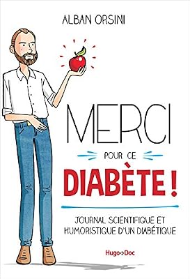Hugo Document Merci pour ce diabète - Journal scientifique et humoristique d'un diabétique