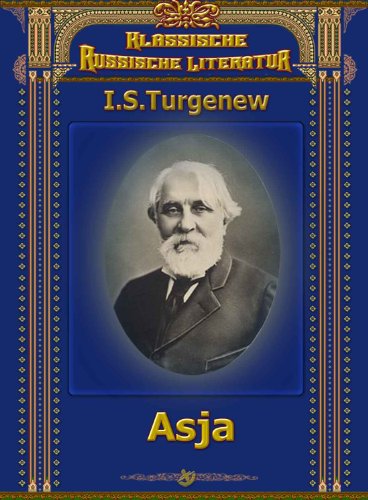 Asja - Liebesnovelle von I.S. Turgenjew