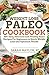 Price comparison product image Weight Loss Paleo Cookbook: 101+ Easy, Delicious and Healthy Paleo Recipes For  Beginners to Quick Weight Loss and Optimum Health