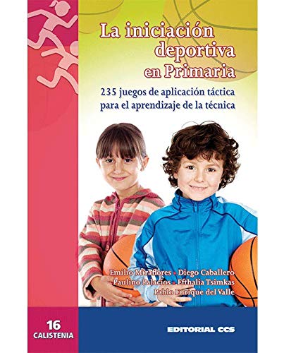 La iniciacion deportiva en primaria: 235 juegos de aplicación táctica para el aprendizaje de la técnica : 16