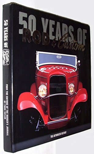 Preisvergleich Produktbild 50 Years of Rod & Custom: The Authorized History