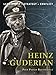 Heinz Guderian (Command, Band 13) by Pier Paolo Battistelli, Adam Hook