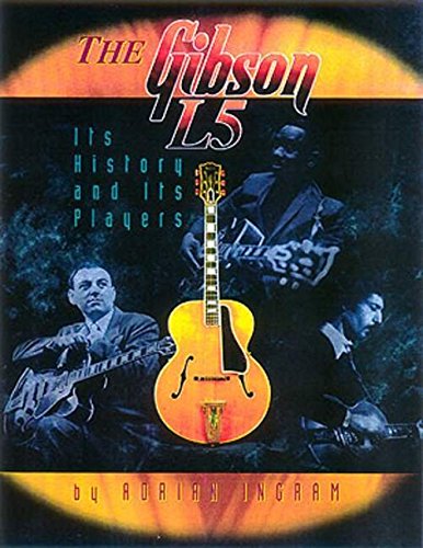 The Gibson L5: Its History and Its Players