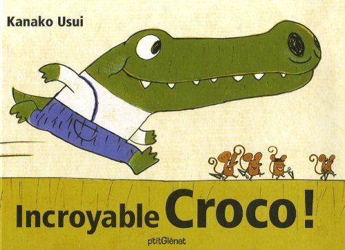 couverture de : Incroyable croco !
