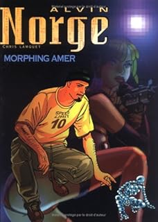 jaquette livre Alvin Norge, tome 2 : Morphing amer