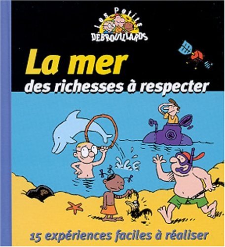 couverture de : La mer, des richesses &agrave; respecter