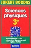 JOKERS BORDAS Sciences physiques 3ème L'essentiel du cours Exercices d'entrainement Corriges détaillés