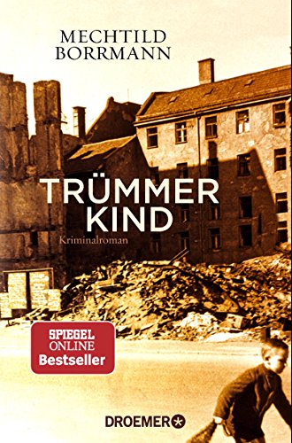 Trümmerkind: Roman (Droemer Taschenbuch, 30492)