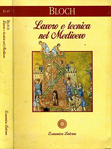 Lavoro E Tecnica Nel Medioevo.