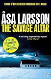  The Savage Altar (Rebecka Martinsson 1)