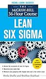 Image de The McGraw-Hill 36-Hour Course: Lean Six Sigma (McGraw-Hill 36-Hour Courses)