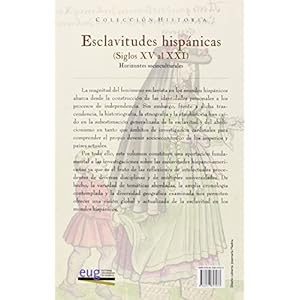 Esclavitudes Hispánicas (siglos XV al XXI): Horizontes socioculturales