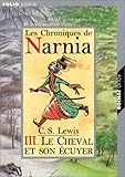 Les Chroniques de Narnia, tome 3 : Le Cheval et son écuyer