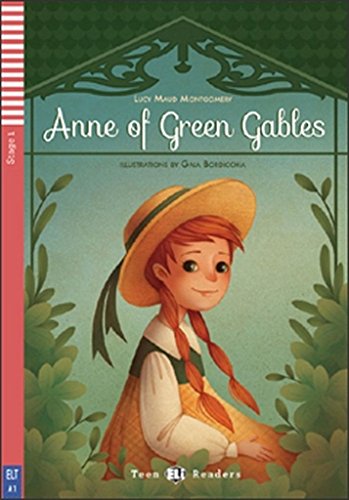 Anne of Green Gables Con espansione online (Teen Eli readers Stage 1 A1): Anne of Green Gables + downloadable audio