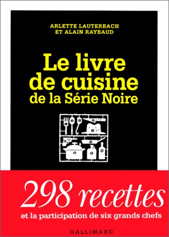 couverture de : Le livre de cuisine de la S&eacute;rie Noire