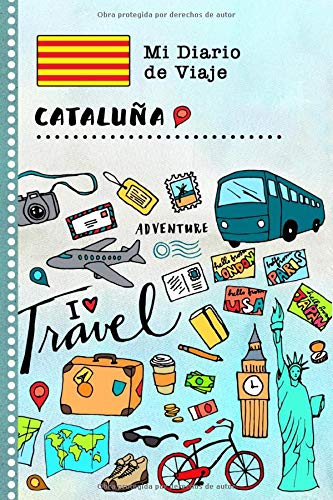 Cataluna Diario de Viaje: Libro de Registro de Viajes Guiado Infantil - Cuaderno de Recuerdos de Actividades en Vacaciones para Escribir, Dibujar, Afirmaciones de Gratitud para Niños y Niñas