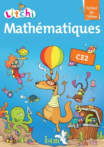 Télécharger Litchi Mathématiques CE2 - Fichier élève - Edition 2013 PDF Fichier Télécharger Litchi Mathématiques CE2 - Fichier élève - Edition 2013 PDF Fichier