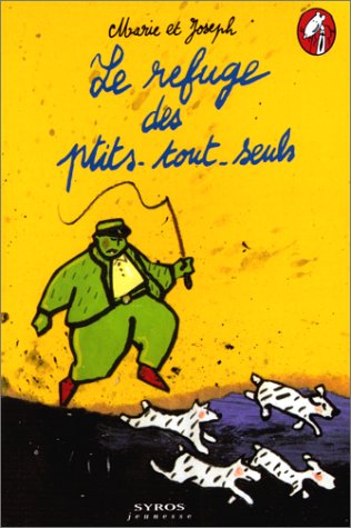 couverture de : Refuge des P'tits tout seuls (Le)