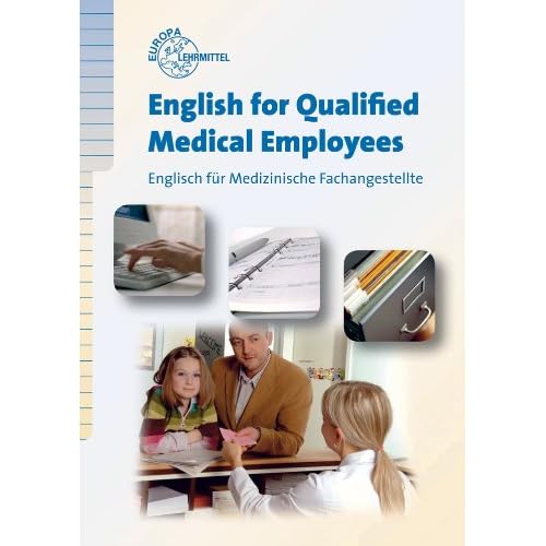 [PDF] English for Qualified Medical Employees: Englisch für Medizinische Fachangestellte KOSTENLOS DOWNLOAD