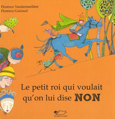 <a href="/node/58005">Le petit roi qui voulait qu'on lui dise non</a>