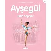 Ayşeg&uuml;l - Bale Yapıyor