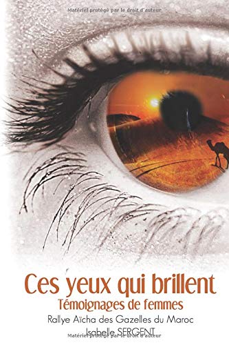 Ebooks gratuits en ligne télécharger DJVU Ces yeux qui brillent: Témoignages de Femmes Rallye Aïcha des Gazelles du Maroc E-book DJVU FB2 by author