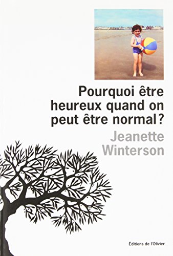 Pourquoi être heureux quand on peut être normal ?