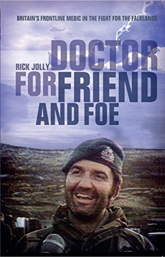 Livres Couvertures de Doctor for Friend and Foe: Britain's Frontline Medic in the Fight for the Falklands