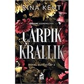 &Ccedil;arpık Krallık: Royal Elite Kitap 3