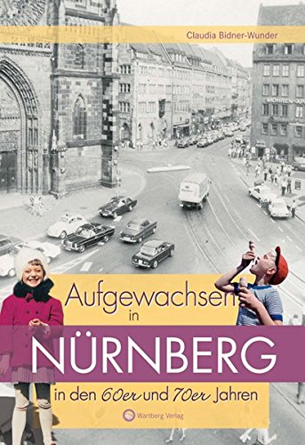 Aufgewachsen in Nürnberg in den 60er und 70er Jahren