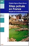 Sites pollués en France : Enquête sur un scandale sanitaire