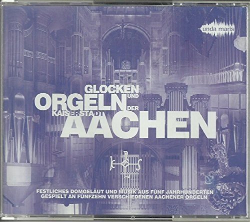 Preisvergleich Produktbild Glocken & Orgeln Aachen